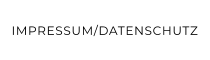 IMPRESSUM/DATENSCHUTZ