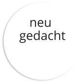 neu gedacht